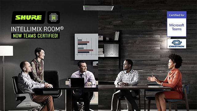  Shure Intellimix Room® тепер сертифікований для використання з Microsoft Teams і Crestron Flex 